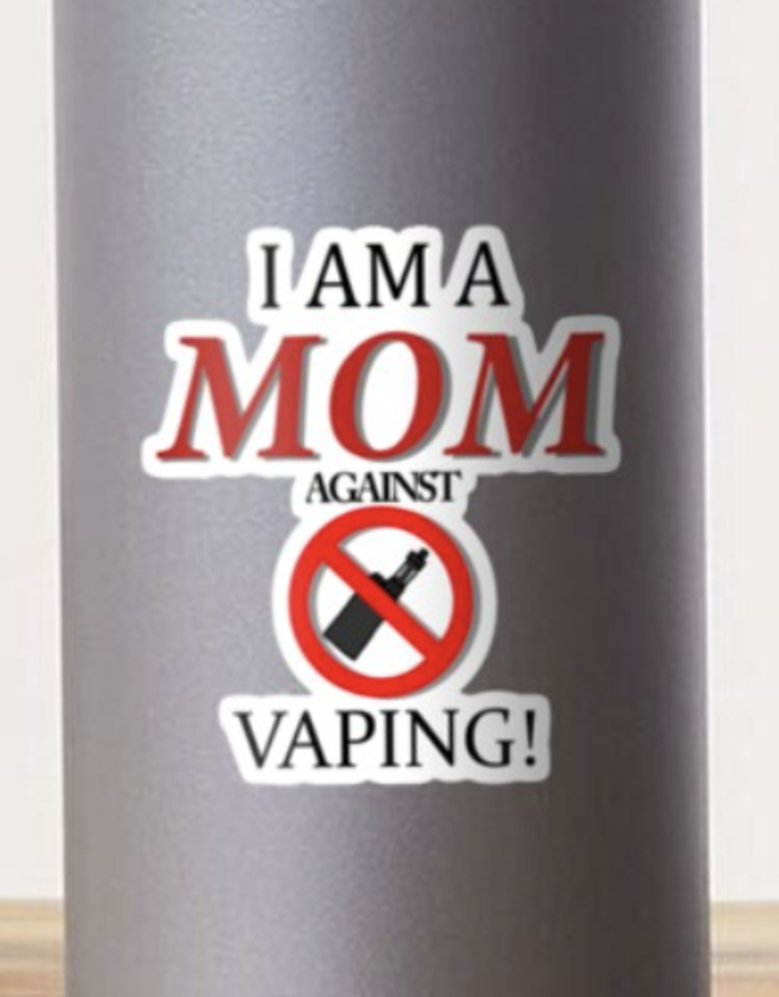 I am a MOM against VAPING! Sticker