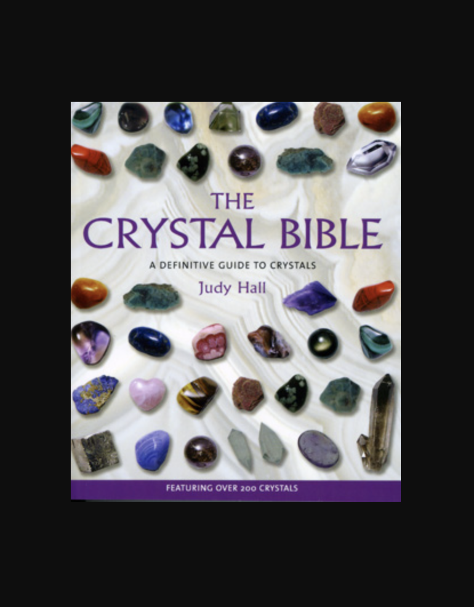 Crystal Bible - A Definitive Guide To Crystals