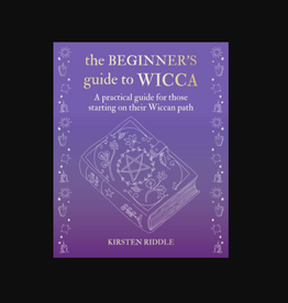 Beginner's Guide to Wicca (Hardcover) - A practical guide for those starting on their Wiccan path