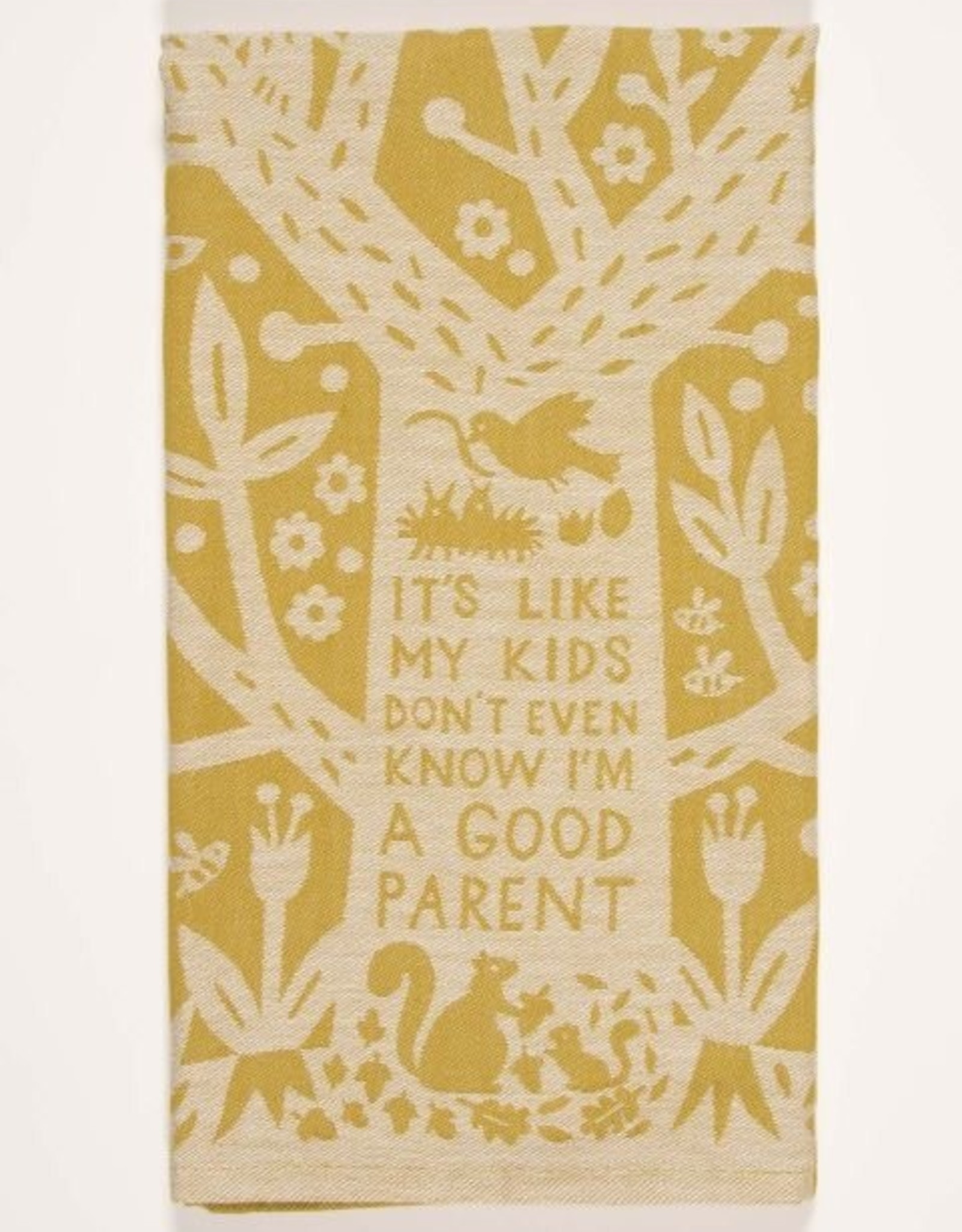 Kids Don't Even Know Dish Towel