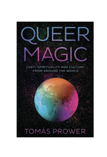 Queer Magic - LGBT+ Spirituality and Culture from Around the World
