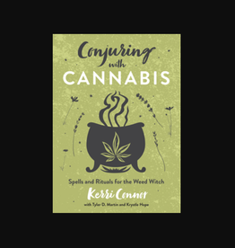 Conjuring with Cannabis - Spells and Rituals for the Weed Witch