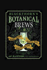 Blackthorn's Botanical Brews (Hardcover) - Herbal Potions, Magical Teas, and Spirited Libations