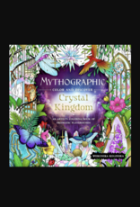 Mythographic Colour and Discover: Crystal Kingdom - An Artist's Colouring Book of Prismatic Playgrounds