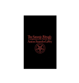 Satanic Rituals - Companion to The Satanic Bible