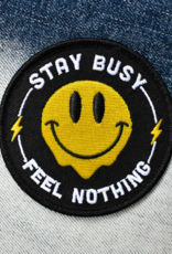 Stay Busy, Feel Nothing Embroidered Patch