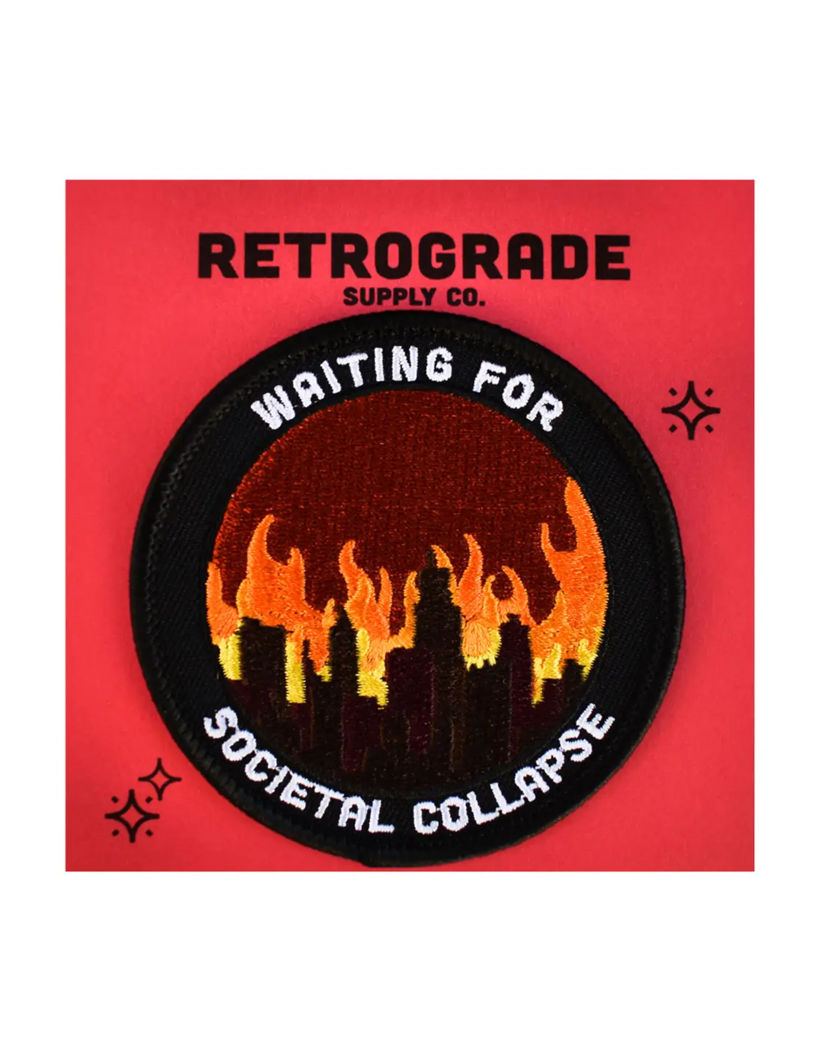 Waiting For Societal Collapse Embroidered Patch