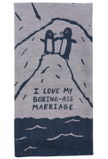 I Love My Boring-Ass Marriage Dish Towel