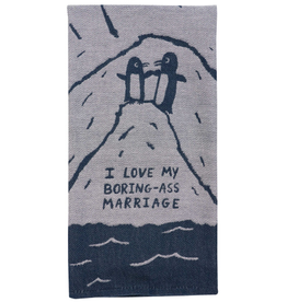 I Love My Boring-Ass Marriage Dish Towel