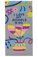 I Love My Asshole Kids Dish Towel
