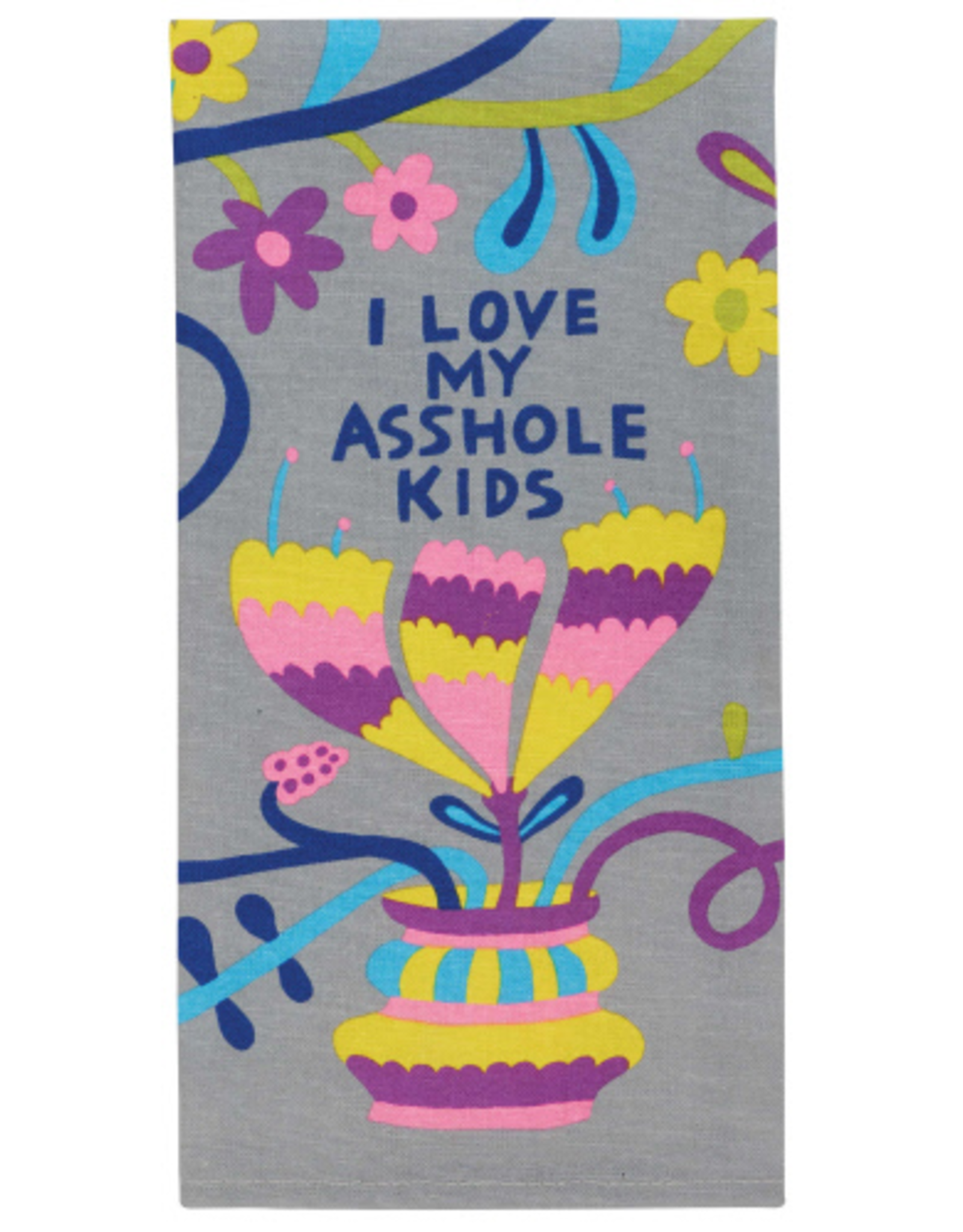 I Love My Asshole Kids Dish Towel