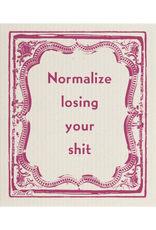 Normalize Losing Your Shit Swedish Dish Cloth Normalize Losing Your Shit Swedish Dish Cloth