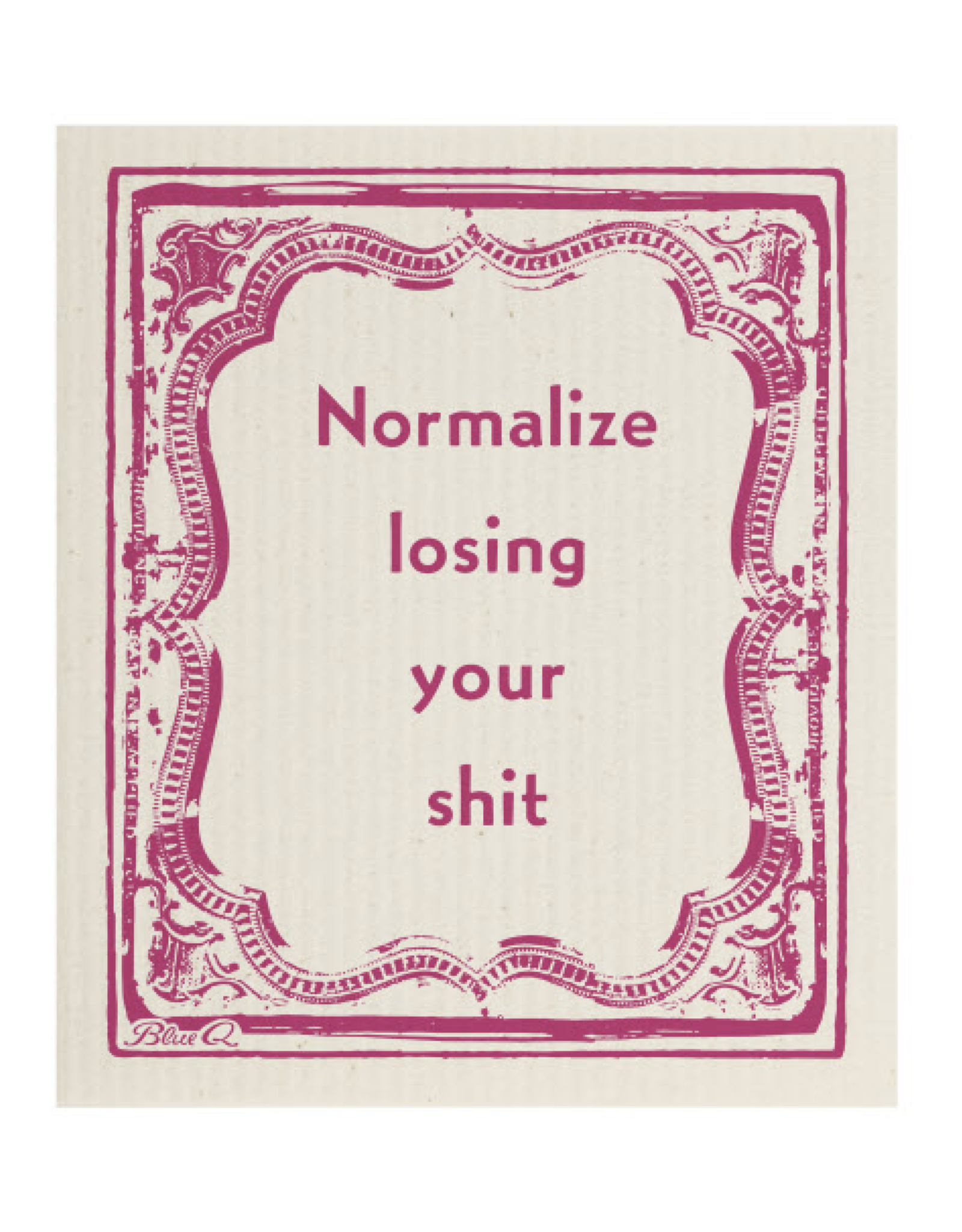 Normalize Losing Your Shit Swedish Dish Cloth