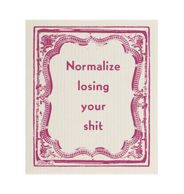 Normalize Losing Your Shit Swedish Dish Cloth