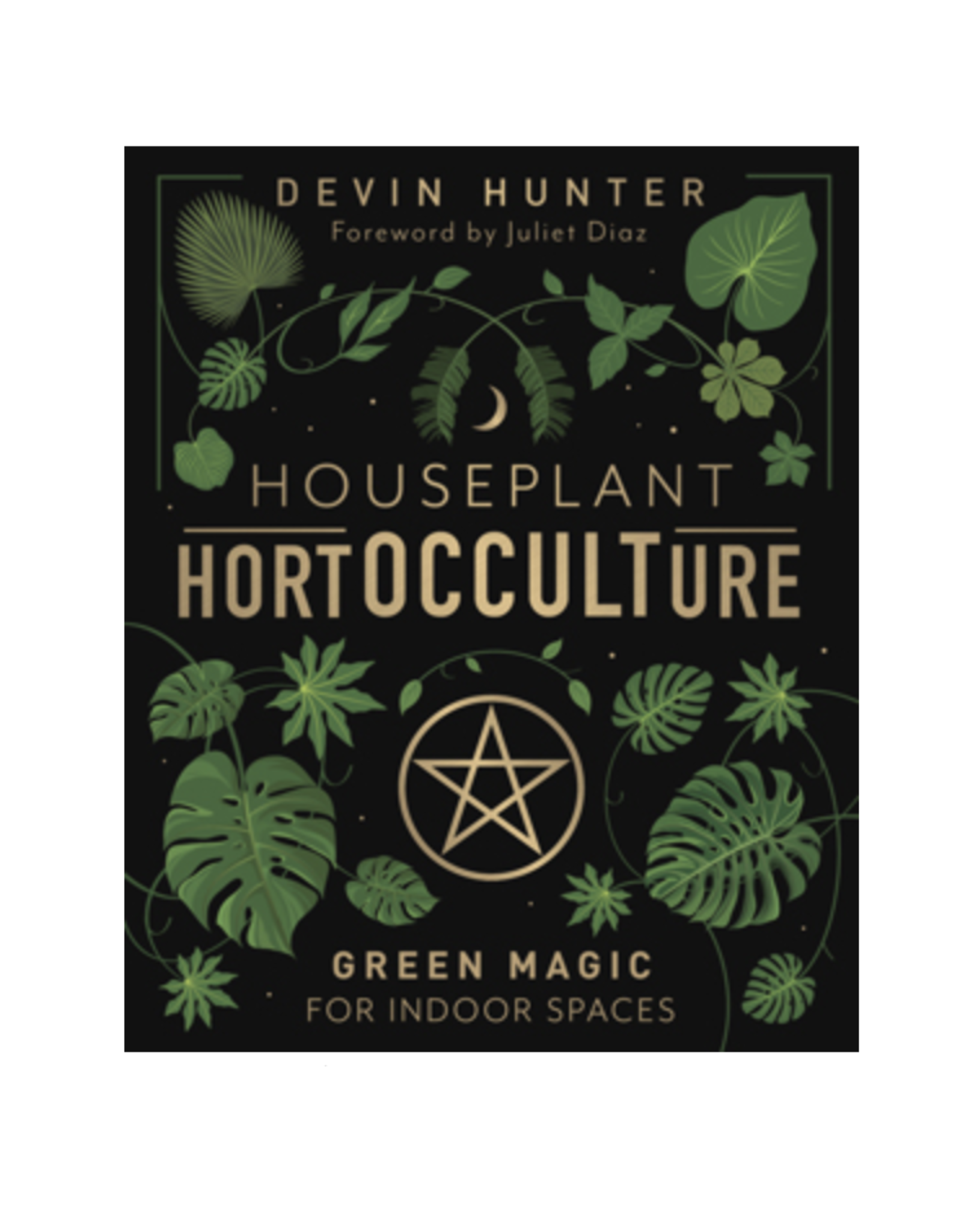 Houseplant HortOCCULTure - Green Magic for Indoor Spaces
