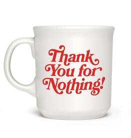 Thank You For Nothing Mug