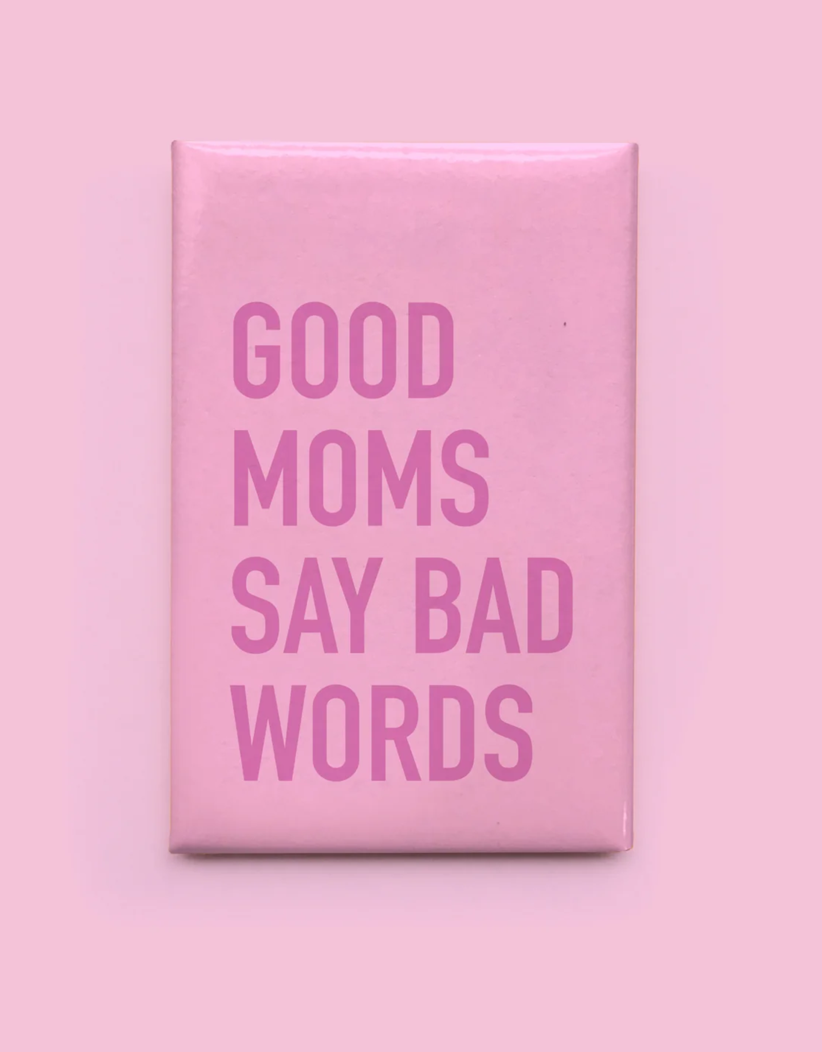 Good Moms Magnet