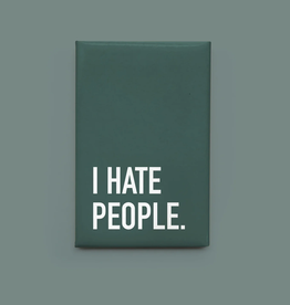 I Hate People Magnet