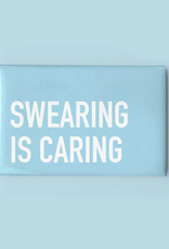 Swearing is Caring Magnet