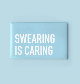 Swearing is Caring Magnet
