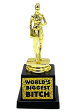 World's Biggest Bitch Trophy - 4.7" World's Biggest Bitch Trophy - 4.7"
