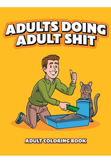 Adults Doing Adult Shit Adult Coloring Book - 8.5"x11"