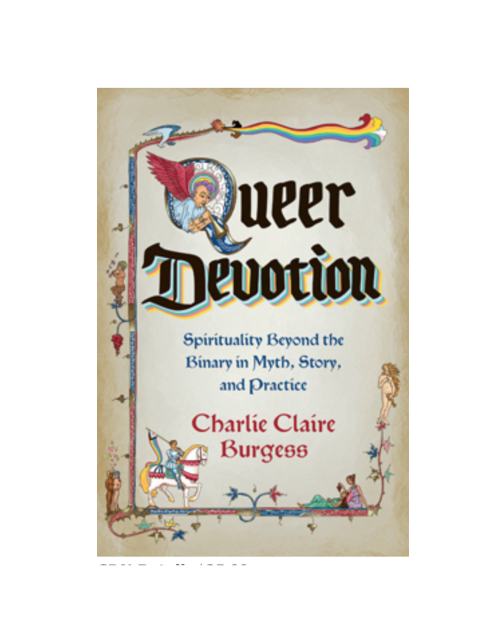 Queer Devotion - Spirituality Beyond the Binary in Myth, Story, and Practice