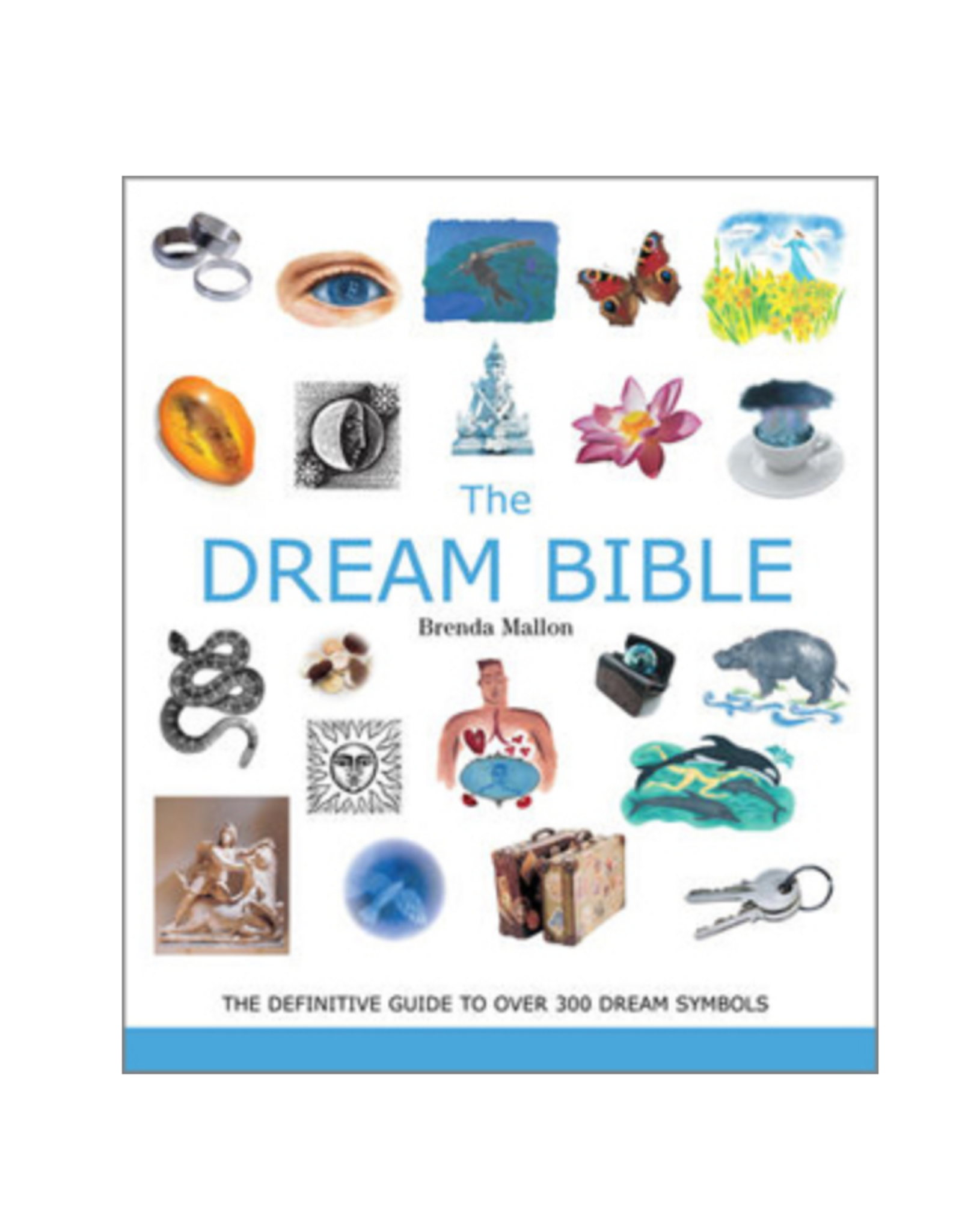 Dream Bible - The Definitive Guide to Over 300 Dream Symbols
