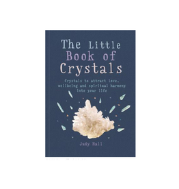 Little Book of Crystals - Crystals to Attract Love, Wellbeing and Spiritual Harmony into Your Life