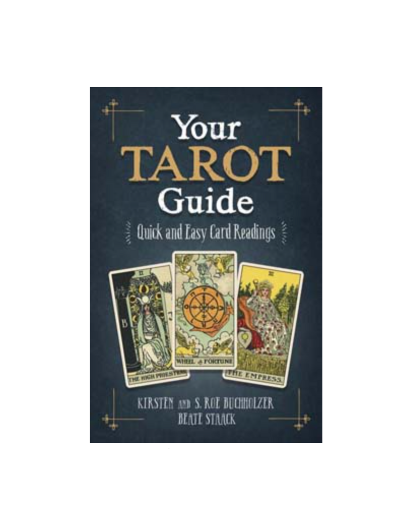 Your Tarot Guide - Quick and Easy Card Readings