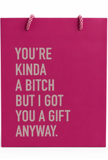Kinda a Bitch Gift Bag - Medium