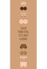 Calm Your Tits Bookmark