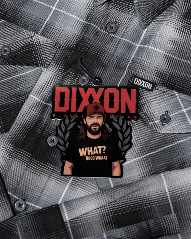 DIXXON DIXXON WHAT NO WAY FLANNEL