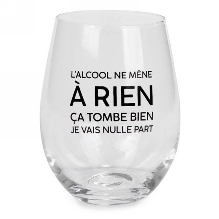 ATTITUDES VERRE À VIN BALLON L'ALCOOL NE MÈNE A RIEN...