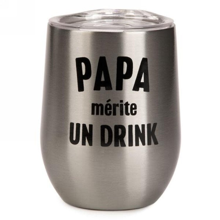 ATTITUDES Gobelet de vin isolé inox papa mérite un drink