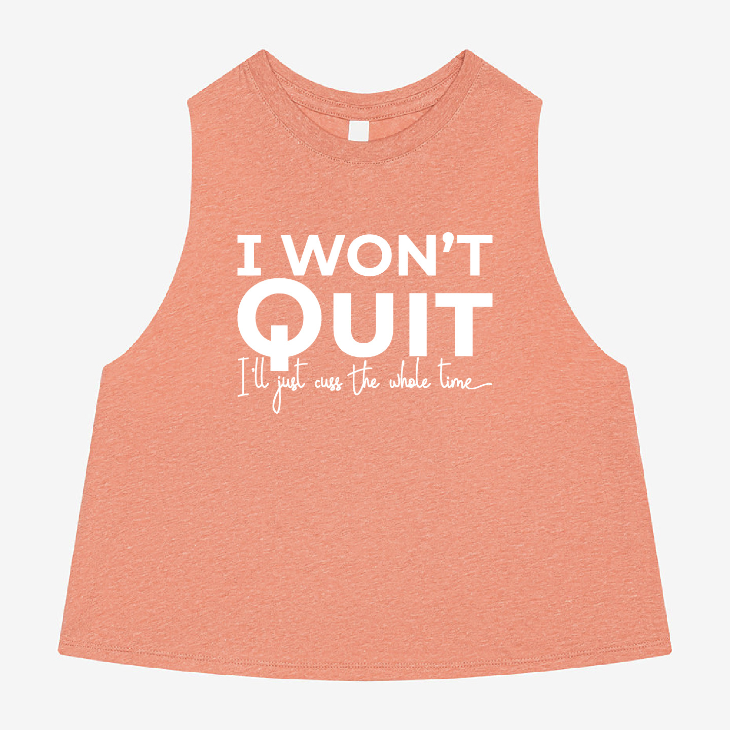 Mad Dash Creations I Won't Quit, but I'll Cuss the Whole Time Racer Crop Tank