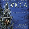 TRADITIONAL WICCA BY THORN MOONEY - PBK