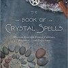 BOOK OF CRYSTAL SPELLS BY EMBER GRANT