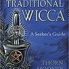 TRADITIONAL WICCA BY THORN MOONEY - PBK