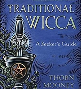 TRADITIONAL WICCA BY THORN MOONEY - PBK
