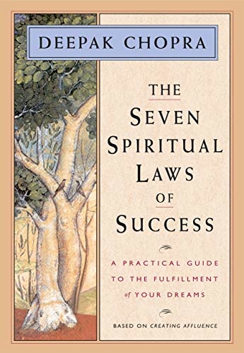 SEVEN SPIRITUAL LAWS OF SUCCESS: A PRACTICAL GUIDE