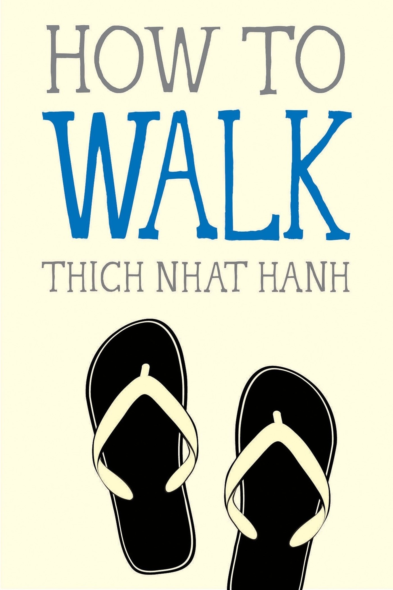 HOW TO WALK BY THICH NHAT HANH - PBK