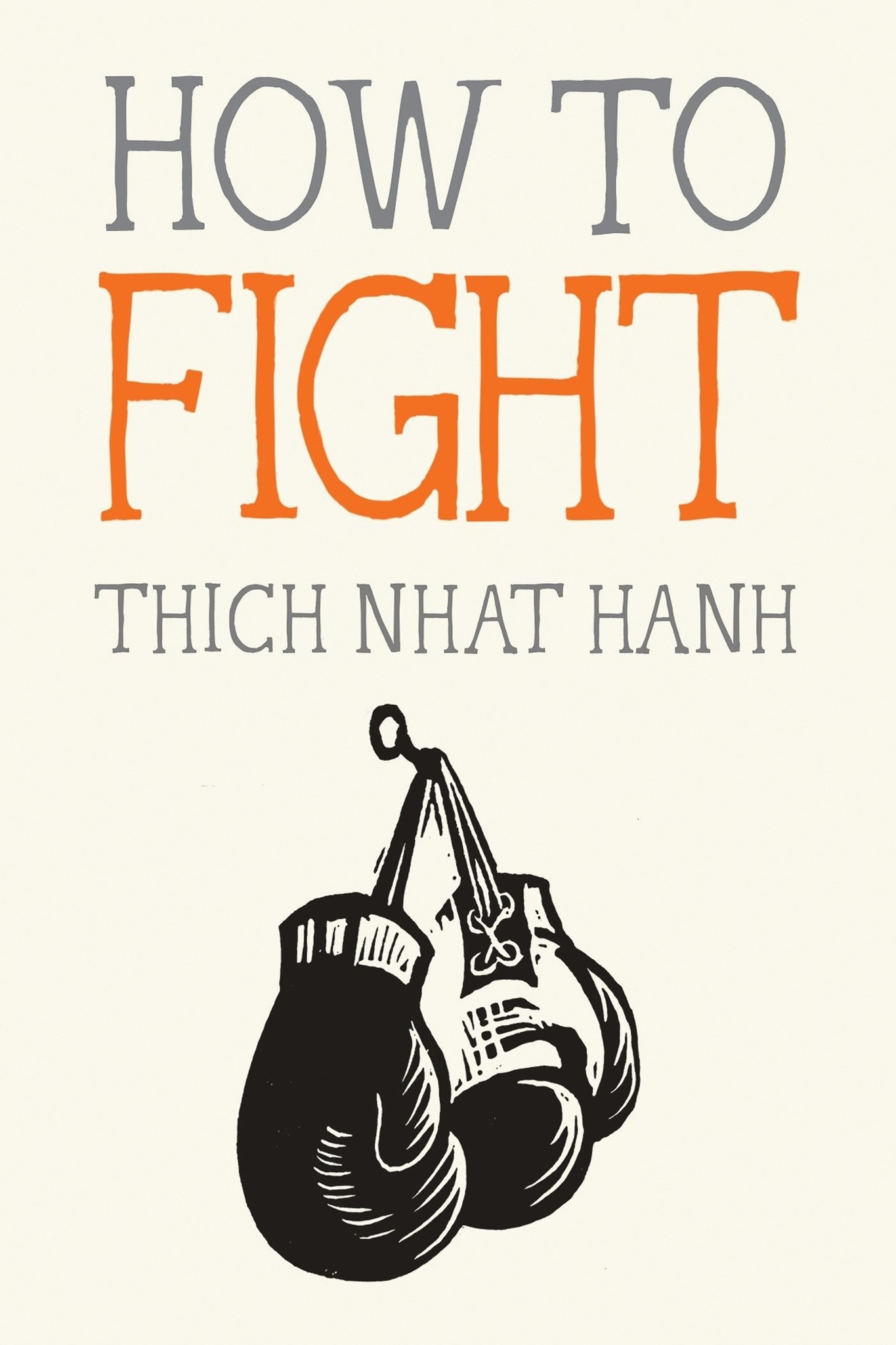 HOW TO FIGHT BY THICH NHAT HANH