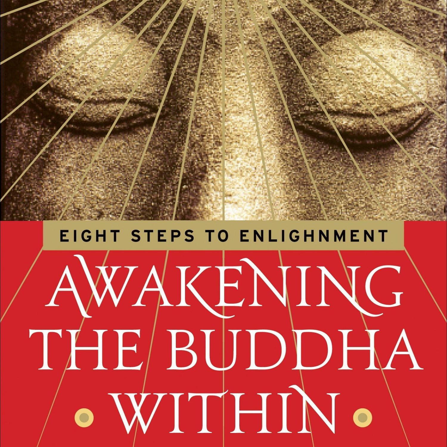 AWAKENING THE BUDDHA WITHIN BY LAMA SURYA DAS