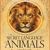 DECK SECRET LANGUAGE OF ANIMALS ORACLE BY CHIP RICHARDS
