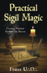 PRACTICAL SIGIL MAGIC BY FRATER U.:D.: - PBK