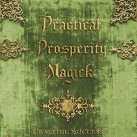 PRACTICAL PROSPERITY MAGICK BY ELLEN DUGAN