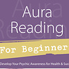 AURA READING FOR BEGINNERS BY RICHARD WEBSTER