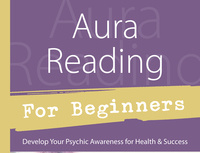 AURA READING FOR BEGINNERS BY RICHARD WEBSTER