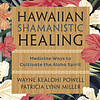 HAWAIIAN SHAMANISTIC HEALING